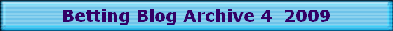 Betting Blog Archive 4 2009 Betting Blog Archive 4 2009