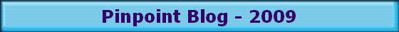 Pinpoint Blog - 2009